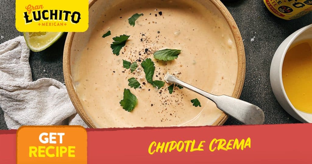 what to serve with quesadillas - Chipotle Crema
